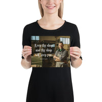 A safety poster showing a worker in a woodshop smiling with his apron and ear muffs with the quote keep thy shop and thy shop will keep you by Benjamin Franklin.