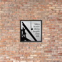 A workplace safety poster showing a construction ironworker working on a construction site with everything silhouetted black with a light grey background and with the slogan safety is the mirror reflecting the quality of your work.