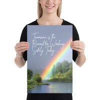 A workplace safety poster showing bright forest scene with a lake and vibrant green trees and a colorful rainbow coming out of the forest with the slogan tomorrow is the reward for working safely today.