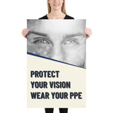 An eye safety poster of a black and white close up of a man's eyes looking intently forward with a safety slogan in blue text below.