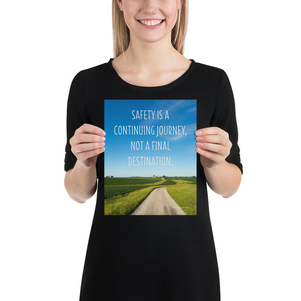 Safety Is A Journey Premium Safety Poster Inspire Safety