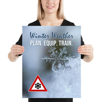 A safety poster showing a close-up of a real snowflake crystal and a hazard snow symbol in the bottom left corner with the slogan winter weather, plan, equip, train.