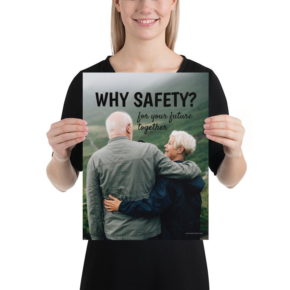 A workplace safety poster showing an old couple embracing with the slogan why safety? for your future together.