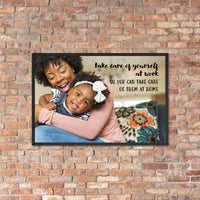 A safety poster showing a mother holding and playing with her young daughter at home with the slogan take care of yourself at work so you can take care of them at home.
