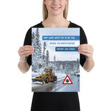 A safety poster showing an industrial snow plow scraping snow off of a road so cars can go by safely with the slogan don't leave safety out in the cold, prepare for winter weather, prevent cold stress.