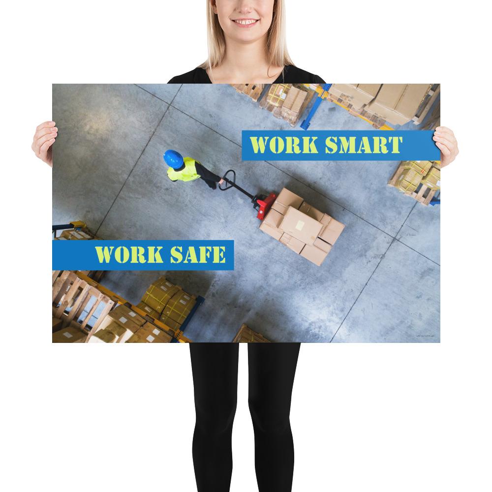 Work Smart Sticker Work Smart Work Safe - Premium Safety Poster – Inspire Safety