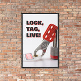 A workplace safety poster showing a lockout tagout lock and tag with the slogan lock, tag, live.