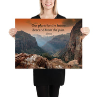 A safety poster showing a landscape of burnt orange tinted mountains with the sunlight piercing through the tops of the mountains with the quote our plans for the future descend from the past by Seneca.