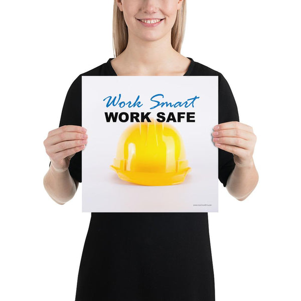 Work Smart Work Safe - Premium Safety Poster – Inspire Safety