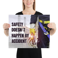 Safety poster that shows a construction worker wearing fall protection equipment with bridge in the background and a safety slogan in bold letters.
