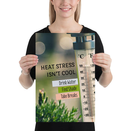 A heat stress safety poster depicting a thermometer outside in the sun showing over one hundred degrees Fahrenheit with safety slogan text next to the thermometer.