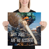 A safety poster showing a close-up a chainsaw sawing into a log of wood with sawdust flying everywhere and the slogan safe jobs are no accident.