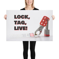 A workplace safety poster showing a lockout tagout lock and tag with the slogan lock, tag, live.