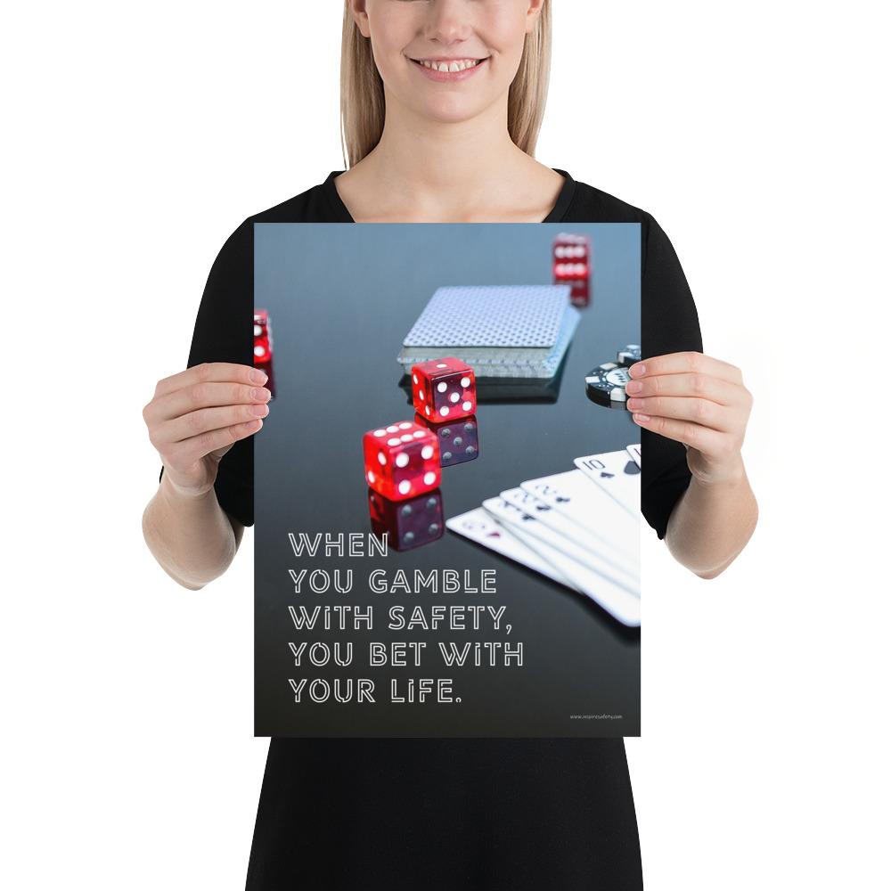 Workplace Safety Poster: Don't Gamble with Life – Inspire Safety
