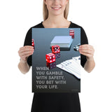 A workplace safety poster of a glossy black table with red dice, playing cards, and poker chips strewn everywhere with a safety slogan in the bottom left corner.