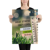 A heat stress safety poster depicting a thermometer outside in the sun showing over one hundred degrees Fahrenheit with safety slogan text next to the thermometer.