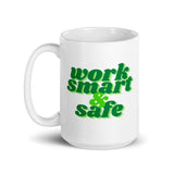 Work Smart & Safe - Ceramic Mug