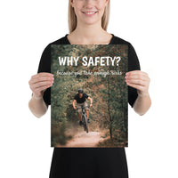A workplace safety poster showing a man dirt biking on a forest trail with the slogan why safety? because you take enough risks.