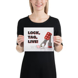 A workplace safety poster showing a lockout tagout lock and tag with the slogan lock, tag, live.