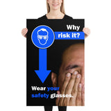 An eye safety poster of a close up of half of a man's face covering his eyes with his hands with safety slogans above him and to the left.