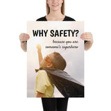 A workplace safety poster showing a young child with a makeshift cape and mask striking a superhero pose with the slogan why safety? because you are someone's superhero.