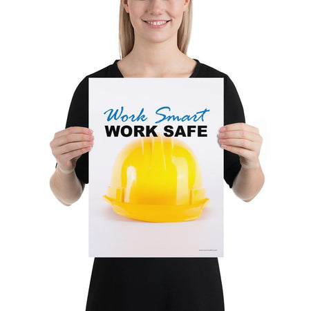 A safety poster showing a close-up of a yellow hard hat on a white background with the slogan work smart and work safe.