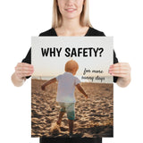 A workplace safety poster showing a young child playing on the beach on a sunny day with the slogan why safety? for more sunny days.