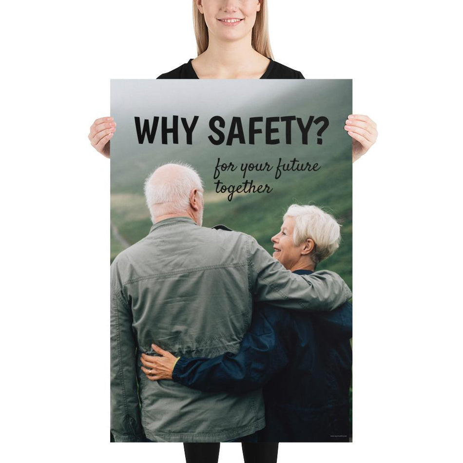 A workplace safety poster showing an old couple embracing with the slogan why safety? for your future together.