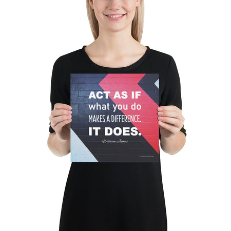A safety poster with the quote "Act as if what you do makes a difference. It does." from William James in bold white text against a black brick wall with a red and light blue accent stripe.