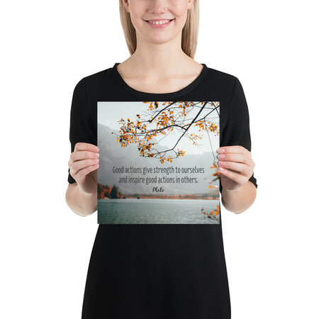 A workplace safety poster showing a serene mountain scene with a lake in the background and a fall branch in the foreground with a quote by Plato that says "Good actions give strength to ourselves and inspire good actions in others."