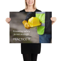 Knowing Safety Isn't Enough - Premium Safety Poster