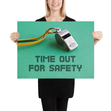 A safety poster showing a close-up of a whistle with the slogan "time out for safety."