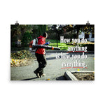 A workplace safety poster showing a man blowing leaves with a leaf blower with the slogan how you do anything is how you do everything.