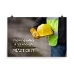 Knowing Safety Isn't Enough - Premium Safety Poster