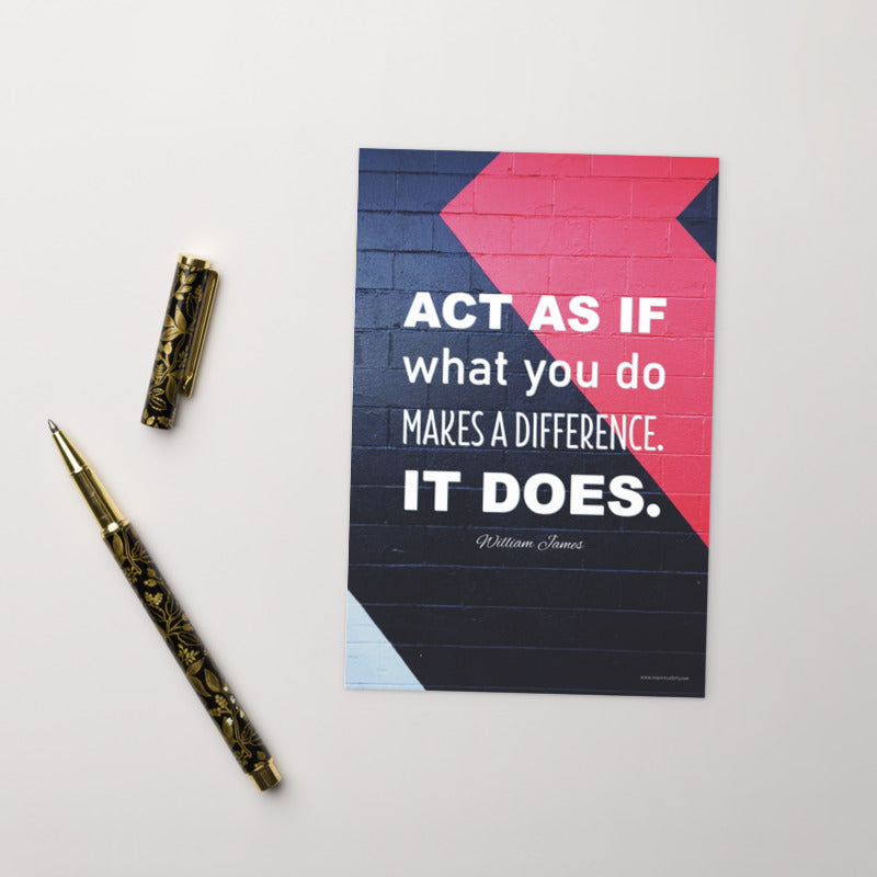 A mini print with the quote "Act as if what you do makes a difference. It does." from William James in bold white text against a black brick wall with a red and light blue accent stripe.