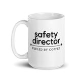 Safety Director: Fueled by Coffee - Ceramic Mug